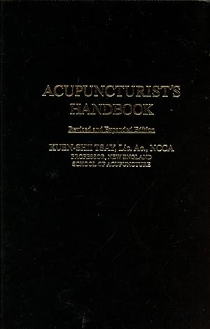 Immagine del venditore per Acupuncturist's Handbook (Revised and Expanded Edition) venduto da Bagatelle Books