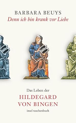 Imagen del vendedor de Denn ich bin krank vor Liebe : das Leben der Hildegard von Bingen. Insel-Taschenbuch ; 3467 a la venta por NEPO UG