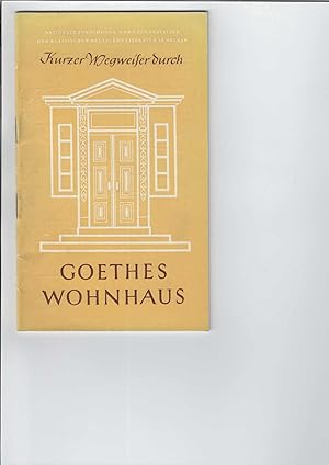 Bild des Verkufers fr Kurzer Wegweiser durch Goethes Wohnhaus. Mit vier Schwarzweiabbildungen. zum Verkauf von Antiquariat Frank Dahms