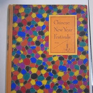 Bild des Verkufers fr Chinese New Year Festivals; A Picturesque Monograph of the Rites, Ceremonies and Observances in relation thereto zum Verkauf von Midway Book Store (ABAA)