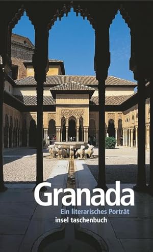 Bild des Verkufers fr Granada : ein literarisches Portrt. hrsg. von Nina Koidl / Insel-Taschenbuch ; 2635 zum Verkauf von NEPO UG