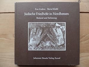 Seller image for Jdische Friedhfe in Nordhessen : Bestand u. Sicherung. Eva Grulms ; Bernd Kleibl for sale by Antiquariat Rohde
