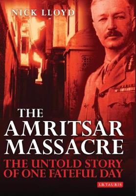 Bild des Verkufers fr Amritsar Massacre. The Untold Story of One Fateful Day. zum Verkauf von Asia Bookroom ANZAAB/ILAB