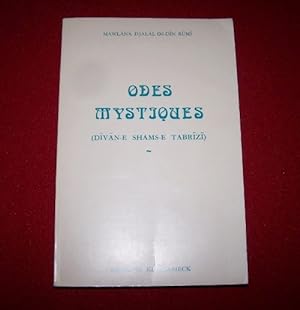 Seller image for Odes Mystiques (Divan-e Shams-e Tabrizi) Traduction du persan et notes for sale by Antiquarian Bookshop