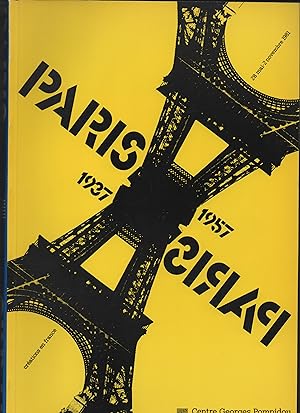 Paris, Paris : 1937 - 1957 Centre Georges Pompidou, 28 mai-2 novembre 1981