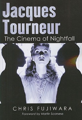 Imagen del vendedor de Jacques Tourneur: The Cinema of Nightfall (Paperback or Softback) a la venta por BargainBookStores