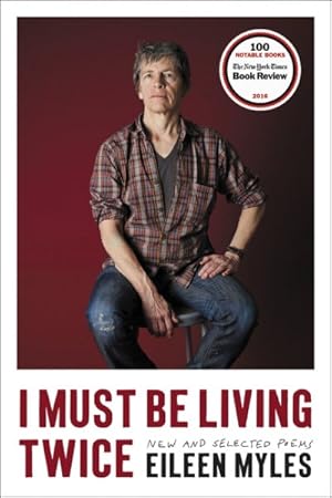 Seller image for I Must Be Living Twice : New & Selected Poems, 1975-2014 for sale by GreatBookPrices