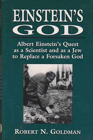 Seller image for EINSTEIN'S GOD Albert Einstein's Quest As a Scientist and As a Jew to Replace a Forsaken God for sale by Easton's Books, Inc.