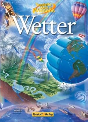 Bild des Verkufers fr Wetter / Autor: Scott Forbes. Ill.: Richard Bonson . Aus dem Engl. bertr. von Alzbeta Lettowsky / Tessloffs Welt des Wissens zum Verkauf von Bcher bei den 7 Bergen