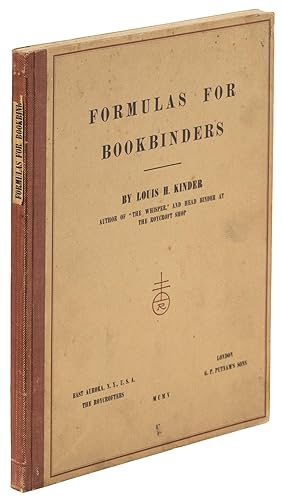 1905 Louis Kinder FORMULAS FOR BOOKBINDERS - SIGNED & NUMBERED - True First Edition #472 of only ...