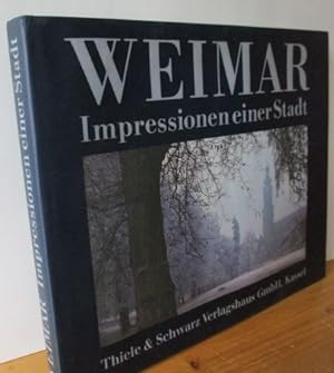Weimar, Impressionen einer Stadt, Mit Fotografien von Roland Dressler,
