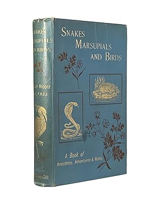 Snakes Marsupials And Birds ; A Book of Anecdotes & Adventures