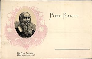 Ansichtskarte / Postkarte Turnvater Friedrich Ludwig Jahn, Die Freie Turnerei stets gepriesen sei