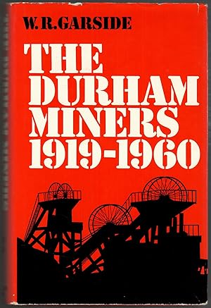 Seller image for The Durham Miners, 1919-1960 for sale by Michael Moons Bookshop, PBFA