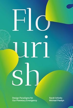 Seller image for Flourish : Design Paradigms for Our Planetary Emergency for sale by GreatBookPrices