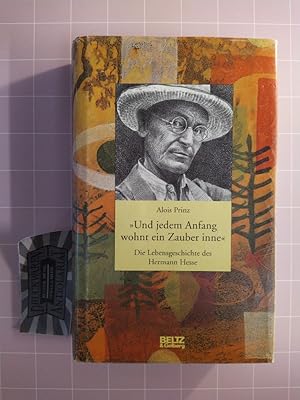 Bild des Verkufers fr Und jedem Anfang wohnt ein Zauber inne": Die Lebensgeschichte des Hermann Hesse. zum Verkauf von Druckwaren Antiquariat