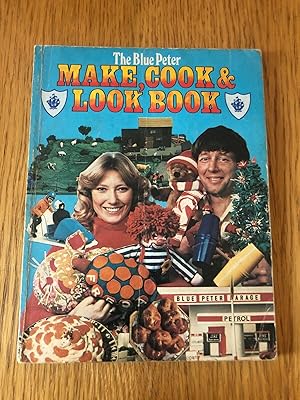 Imagen del vendedor de THE BLUE PETER - MAKE, COOK & LOOK BOOK a la venta por Happyfish Books