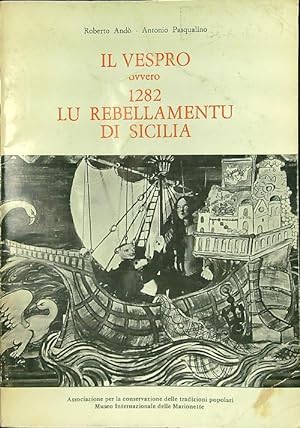 Image du vendeur pour Il Vespro ovvero 1282 lu rebellamentu di Sicilia mis en vente par Librodifaccia