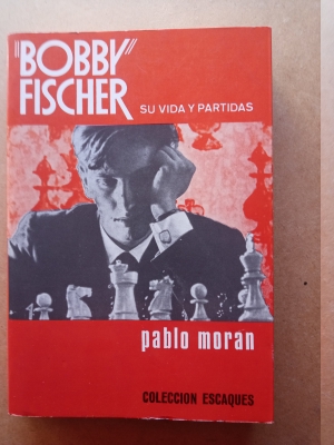 bobby fischer su vida y partidas - pablo morán - Comprar Livros antigos de  Xadrez no todocoleccion