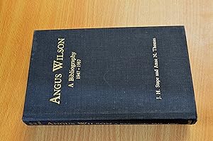 Seller image for Angus Wilson: A Bibliography, 1947-1987 for sale by HALCYON BOOKS
