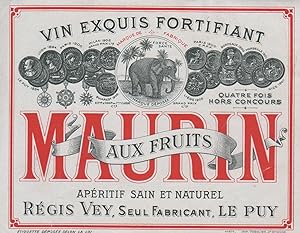 "VIN MAURIN AUX FRUITS Apéritif Régis VEY Le Puy" Etiquette-chromo originale (1906)