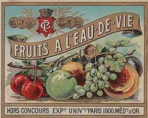 "FRUITS A L'EAU-DE-VIE (EXPOSITION UNIVERSELLE PARIS 1900)" Etiquette-chromo originale (1900)