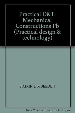 Seller image for Practical D&T: Mechanical Constructions Pb (Practical Design & Technology) for sale by WeBuyBooks