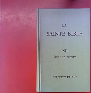 Bild des Verkufers fr La Sainte Bible. Epitres (Suite) - Apocalypse. Texte Latin. Et traduction francaise d apres les textes originaux avec un commentaire exegetique et theologique. Commencee sous la direction de Louis Pirot continuee sous la direction de Albert Clamer. Tome XII. zum Verkauf von biblion2