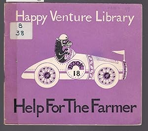 Happy Venture Library - Book 18 - Help for the Farmer