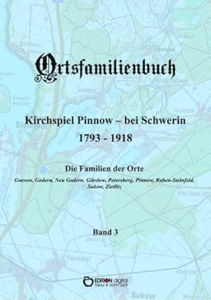 Bild des Verkufers fr Ortsfamilienbuch Kirchspiel Pinnow - bei Schwerin 1793 - 1918. Band 3, 5 Teile : Die Familien der Orte Gneven, Godern, Grslow, Petersberg, Pinnow, Raben-Steinfeld, Sukow, Zietlitz zum Verkauf von AHA-BUCH GmbH