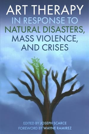 Bild des Verkufers fr Art Therapy in Response to Natural Disasters, Mass Violence, and Crises zum Verkauf von GreatBookPrices