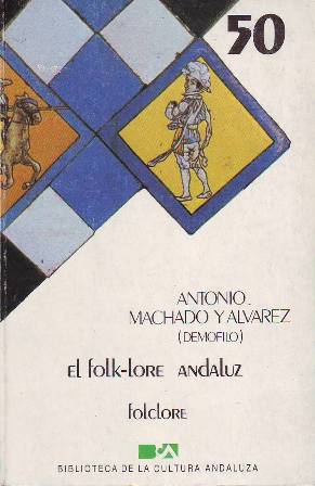 Immagine del venditore per El folk-lore andaluz. venduto da Librera y Editorial Renacimiento, S.A.