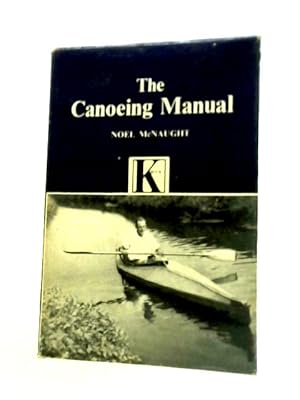 Seller image for The Canoeing Manual for sale by World of Rare Books