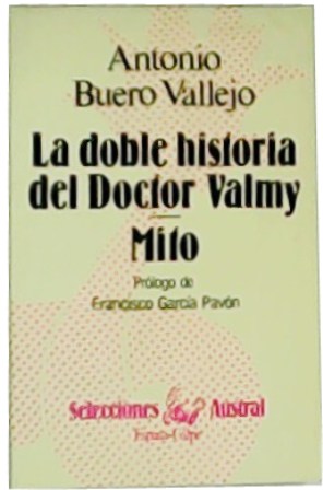 Seller image for La doble historia del Doctor Valmy / Mito. Prlogo de Francisco Garca Pavn. for sale by Librera y Editorial Renacimiento, S.A.