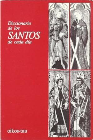 Seller image for Diccionario de los Santos de cada da. for sale by Librera y Editorial Renacimiento, S.A.