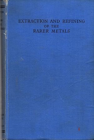 Immagine del venditore per Extraction and Refining of the Rarer Metals venduto da Book Booth