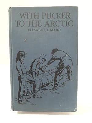 Seller image for With Pucker to The Arctic for sale by World of Rare Books