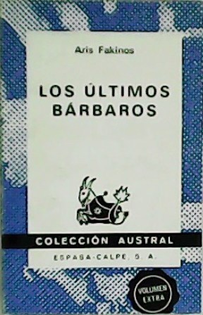 Image du vendeur pour Los ltimos brbaros. mis en vente par Librera y Editorial Renacimiento, S.A.