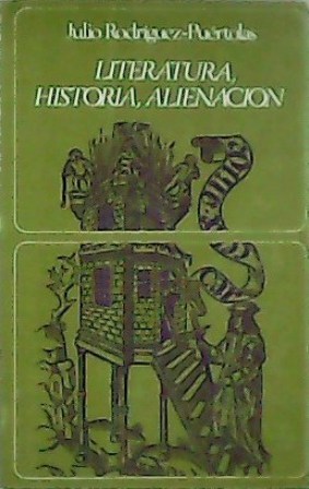 Imagen del vendedor de Literatura, historia, alineacin. Poema de "Mo Cid": Nueva pica y nueva propaganda. Juan Manuel y la crisis castellana del siglo XIV. Juan Ruiz, hombre angustiado. El Romancero, historia de una frustracin. La Celestina o la negacin de la negacin."Lazarillo de Tormes" o la desmitificacin del imperio. a la venta por Librera y Editorial Renacimiento, S.A.