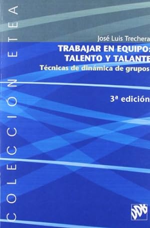 Seller image for Trabajar en equipo: talento y talante. Tcnicas de dinmica de grupos. for sale by Librera y Editorial Renacimiento, S.A.