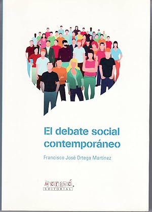 Imagen del vendedor de El debate social contemporneo. a la venta por Librera y Editorial Renacimiento, S.A.