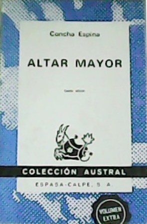 Seller image for Altar mayor. Novela. for sale by Librera y Editorial Renacimiento, S.A.