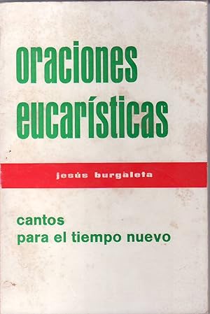 Seller image for Oraciones eucarsticas. Cantos para el tiempo nuevo. for sale by Librera y Editorial Renacimiento, S.A.