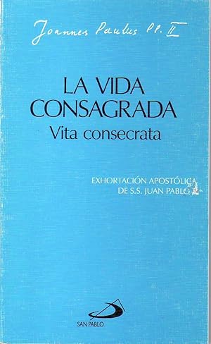 Immagine del venditore per La vida consagrada. Vita consecrata. Exhortacin Apostlica Postsinodal. venduto da Librera y Editorial Renacimiento, S.A.