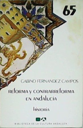 Imagen del vendedor de Reforma y contrarreforma en Andaluca a la venta por Librera y Editorial Renacimiento, S.A.