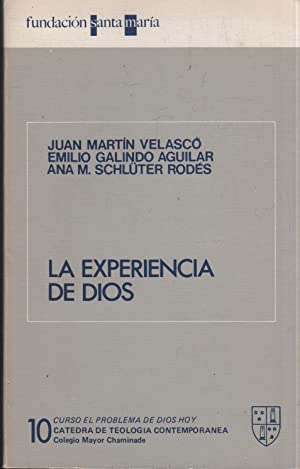 Bild des Verkufers fr La experiencia de Dios. Texto de la mesa redonda del msmo ttulo en la que participaron los Autores el da 7 de mayo de 1985 dentro del ciclo "El Problema de Dios". zum Verkauf von Librera y Editorial Renacimiento, S.A.