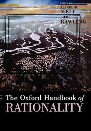 Immagine del venditore per The Oxford Handbook of Rationality (Hardcover) venduto da AussieBookSeller