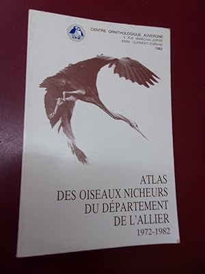 Atlas des oiseaux nicheurs du département de l'Allier 1972/1982.