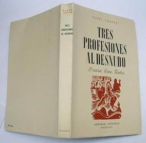 Seller image for Tres Profesiones al Desnudo. Prensa. Cine. Teatro for sale by La Social. Galera y Libros
