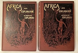 Africa and its exploration : as told by its explorers [2 volume set]